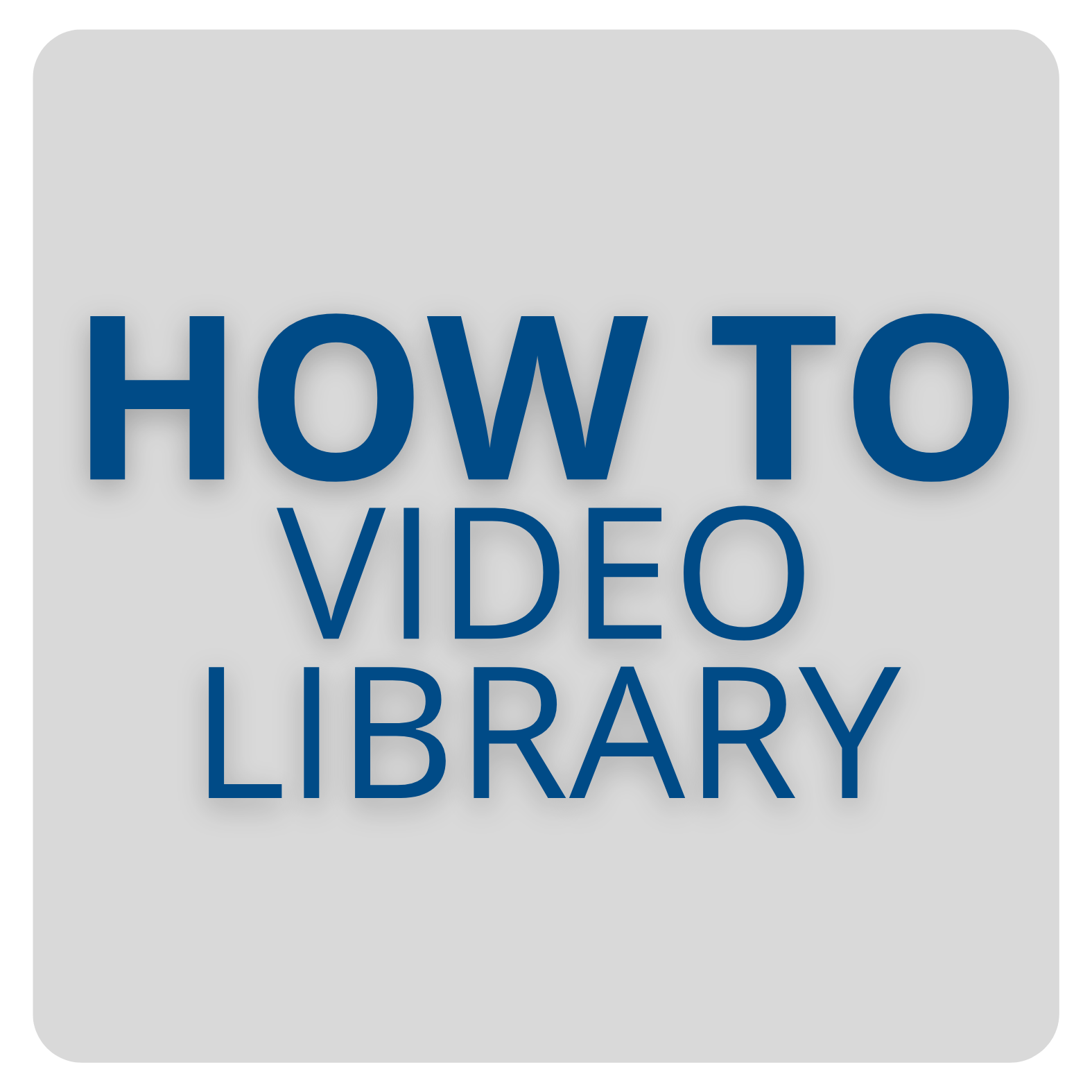 How to Video Library Button 